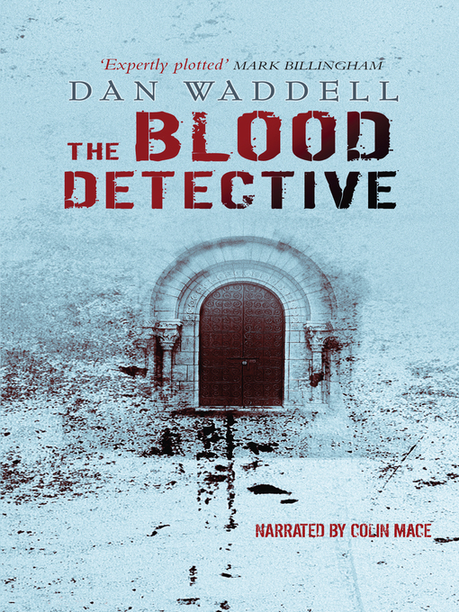 Title details for The Blood Detective by Dan Waddell - Available